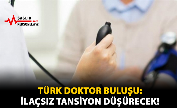 Türk Doktor Buluşu: İlaçsız Tansiyon Düşürecek!