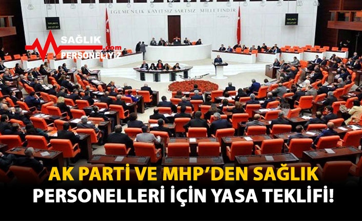 AK Parti ve MHP'den Sağlık Personelleri İçin Yasa Teklifi