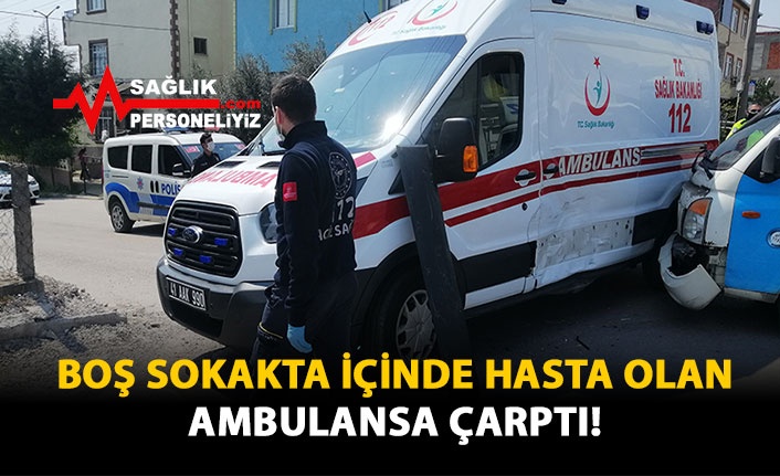 Boş Sokakta İçinde Hasta Olan Ambulansa Çarptı!