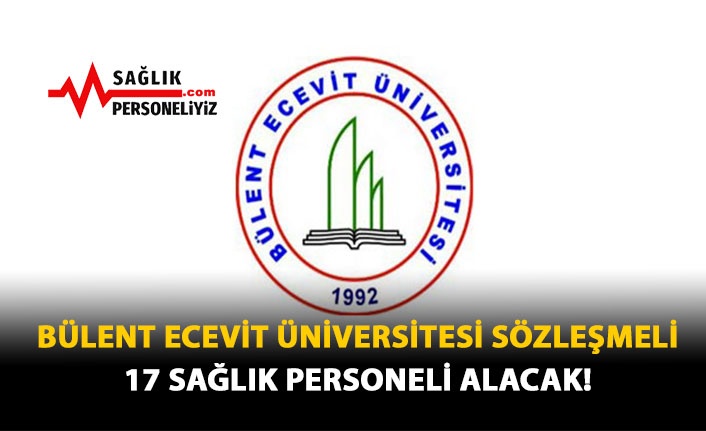 Bülent Ecevit Üniversitesi Sözleşmeli 17 Sağlık Personeli Alacak