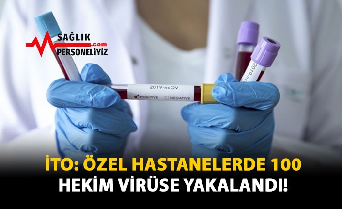 İTO: Özel Hastanelerde 100 Hekim Virüse Yakalandı