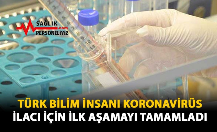Türk Bilim İnsanı Koronavirüs İlacı İçin İlk Aşamayı Tamamladı