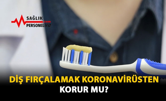 Diş Fırçalamak Koronavirüsten Korur Mu?