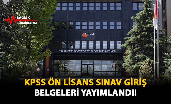 KPSS Ön Lisans Sınav Giriş Belgeleri Yayımlandı!
