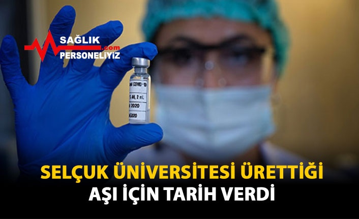 Selçuk Üniversitesi Ürettiği Aşı İçin Tarih Verdi